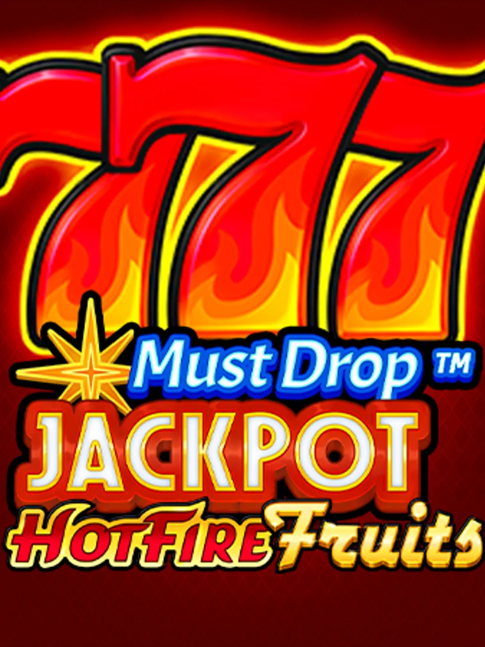 Must Drop Jackpot Hot Fire Fruits — 3 Oaks Gaming