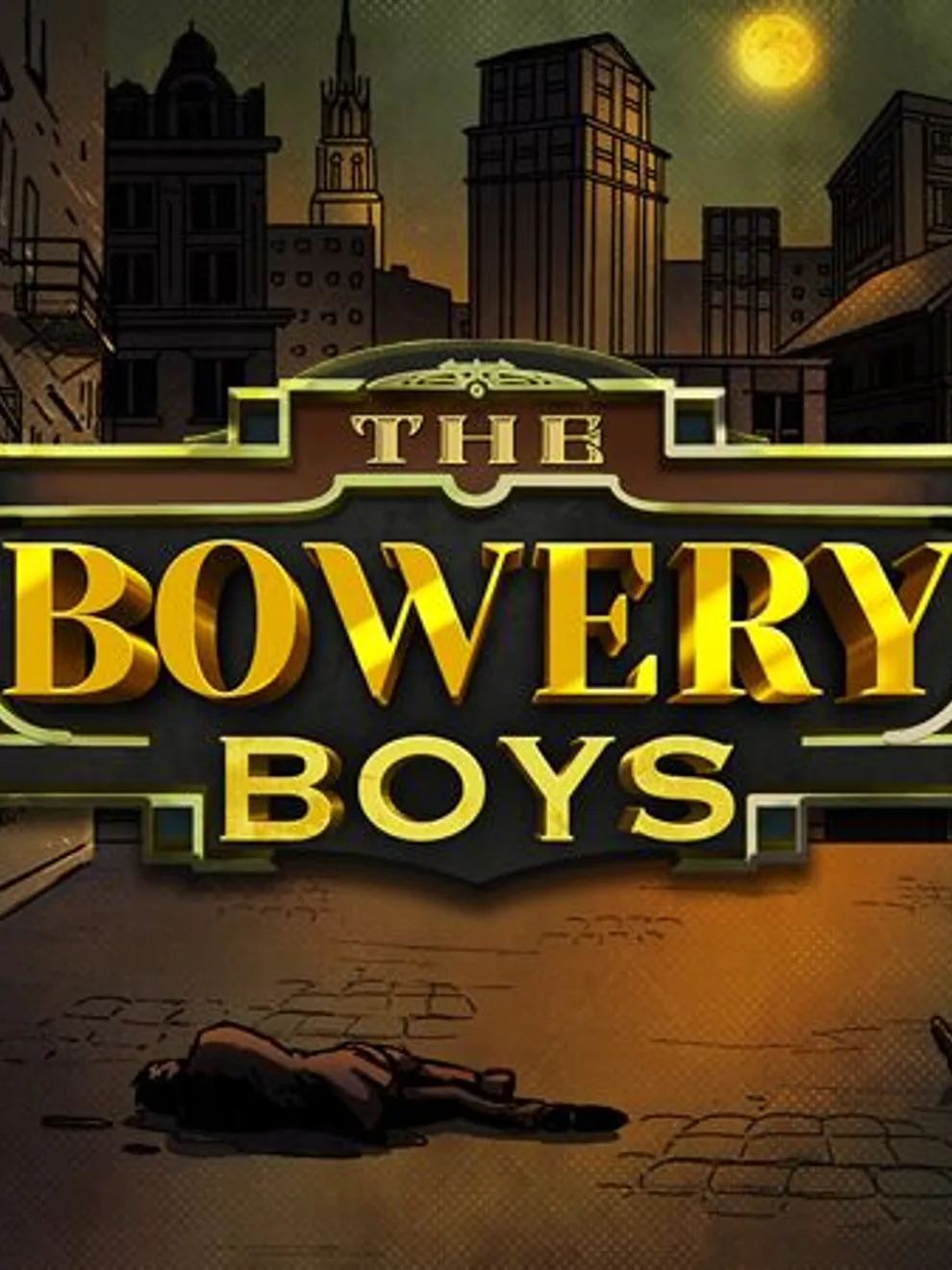 The Bowery Boys — Hacksaw Gaming