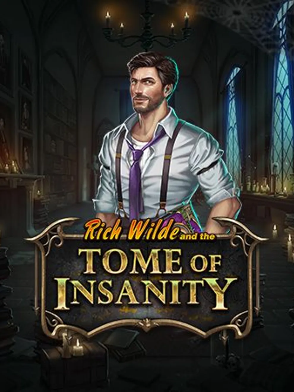 Rich Wilde and the Tome of Insanity — Play'n Go