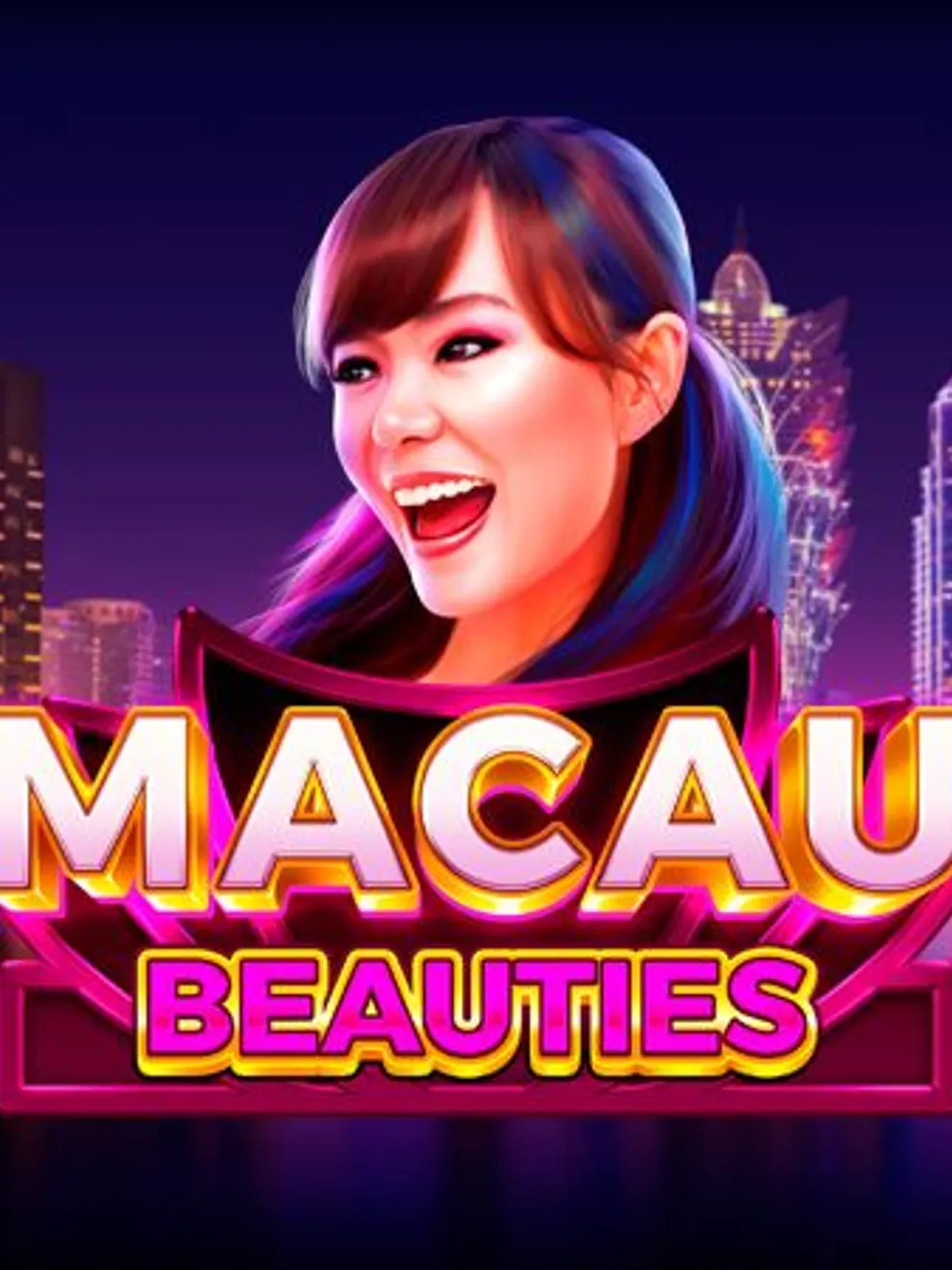 Macau Beauties — RubyPlay